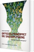officialprincippet og sagsoplysning - bog