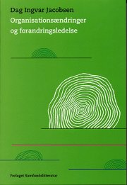 organisationsændringer og forandringsledelse - bog