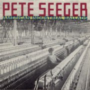 pete seeger - american industrial ballads - cd