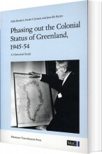 phasing out the colonial status of greenland, 1945-54 - bog