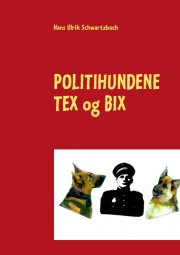 politihundene tex og bix - bog