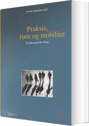 praksis, rum og mobilitet - bog