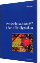 professionaliseringen i den offentlige sektor - bog