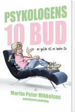 Billede af Psykologens 10 Bud - Martin Peter Mikkelsen - Bog