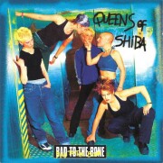 queens of shiba - bad to the bone - cd