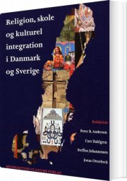 religion, skole og kulturel integration i danmark og sverige - bog