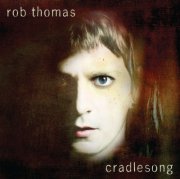 rob thomas - cradlesong - cd