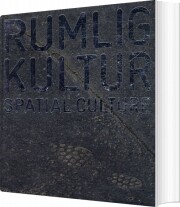 rumlig kultur / spatial culture - bog