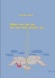 sådan kan det gå, når man ikke passes på - bog