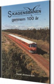 skagensbanen gennem 100 år - bog