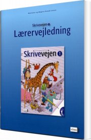 skrivevejen 1, lærervejledning - bog