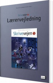 skrivevejen 5, lærervejledning - bog