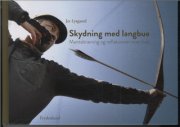 skydning med langbue - bog