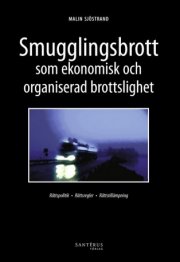 smugglingsbrott som ekonomisk och organiserad brottslighet - bog