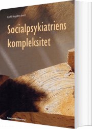 socialpsykiatriens kompleksitet - bog