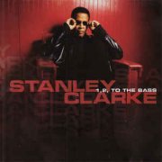 stanley clarke - 1 2 to the bass - cd