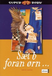 superbørn, sæt b foran ørn - bog
