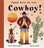 tænk hvis du var cowboy! - bog