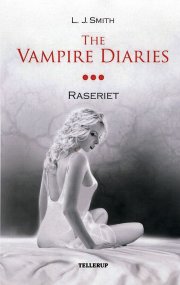 the vampire diaries #3 raseriet - bog