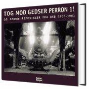 tog mod gedser perron 1! - bog