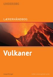 undersøg vulkaner - lærerhåndbog - bog
