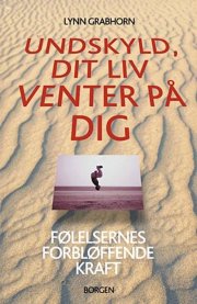 undskyld, dit liv venter på dig - bog
