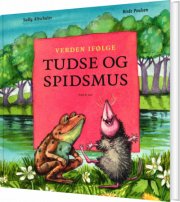 verden ifølge tudse og spidsmus - bog