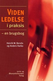 videnledelse i praksis - en brugsbog - bog