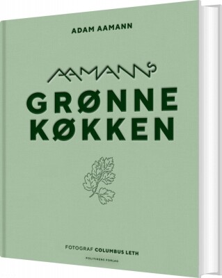 Forsiden af kogebogen Aamanns Grønne Køkken af Adam Aamann