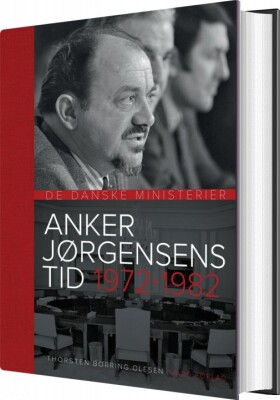 kandidatskole repræsentant Ørken Anker Jørgensens Tid 1972-1982 af Thorsten Borring Olesen - Hardback Bog -  Gucca.dk