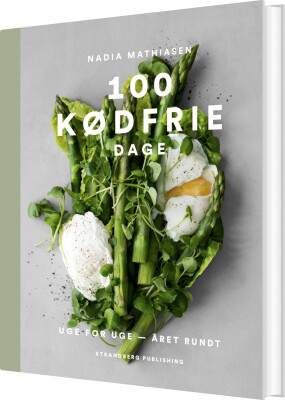 Forsiden af kogebogen 100 Kødfrie Dage af Nadia Mathiasen