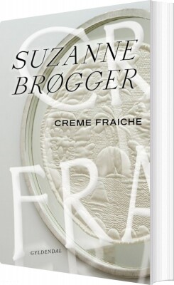 Creme Fraiche af Suzanne Brøgger - Bog