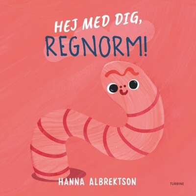 Køb Hej Med Dig, Regnorm! af Hanna Albrektson - papbog - Gucca.dk