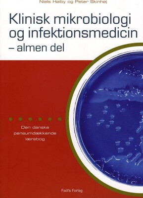 Klinisk Mikrobiologi Og Infektionsmedicin - Almen Del Af Niels Høiby ...