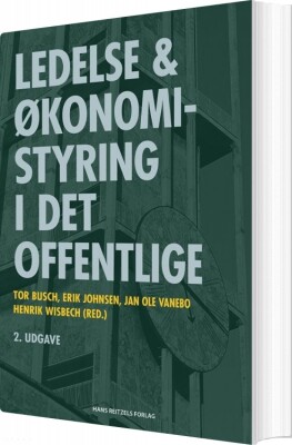 Ledelse Og Økonomistyring Offentlige af Erik Johnsen - Hæftet Bog Gucca.dk