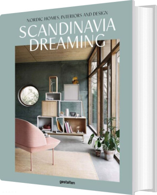 Køb Scandinavia Dreaming: Nordic Homes, Interiors And Design af Emma ...