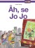 Åh Se Jo Jo - Bog