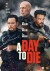 A Day To Die - DVD