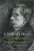 A Difficult Death The Life And Work Of Jens Peter Jacobsen - English Book