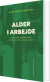 Alder I Arbejde - Bog