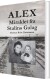 Alex - Miraklet Fra Stalins Gulag - Bog