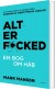 Alt Er Fucked - Bog