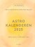 Astro-Kalenderen 2025 - Amalie Bendixen - Marianne Gellert