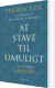 At Stave Til Umuligt - Bog