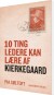 10 Ting Ledere Kan Lære Af Kierkegaard - Bog