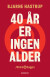 40 År Er Ingen Alder - Bog