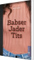 Babser Jader Tits - Bog