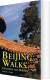 Beijing Walks Exploring The Heritage - English Book