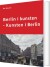 Berlin I Kunsten - Kunsten I Berlin - Bog