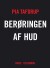 Berøringen Af Hud - Bog